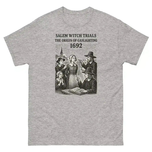 Salem Witch Trials Origin of Gaslighting 1692 - Unisex Tee - Cady Creations