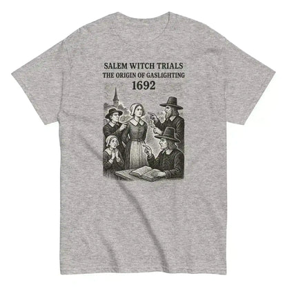 Salem Witch Trials Origin of Gaslighting 1692 - Unisex Tee - Cady Creations