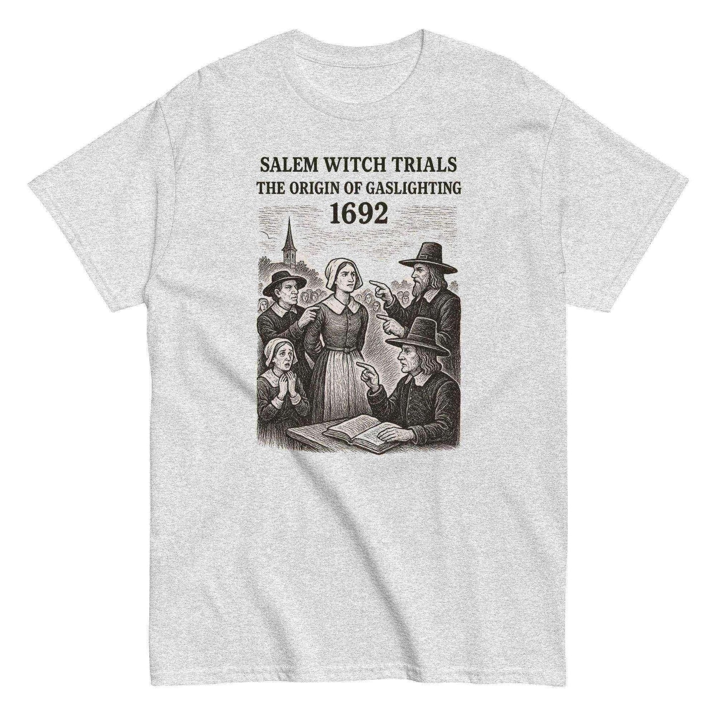Salem Witch Trials Origin of Gaslighting 1692 - Unisex Tee - Cady Creations