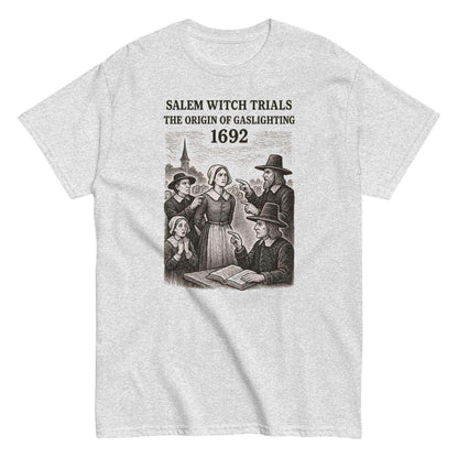 Salem Witch Trials Origin of Gaslighting 1692 - Unisex Tee - Cady Creations