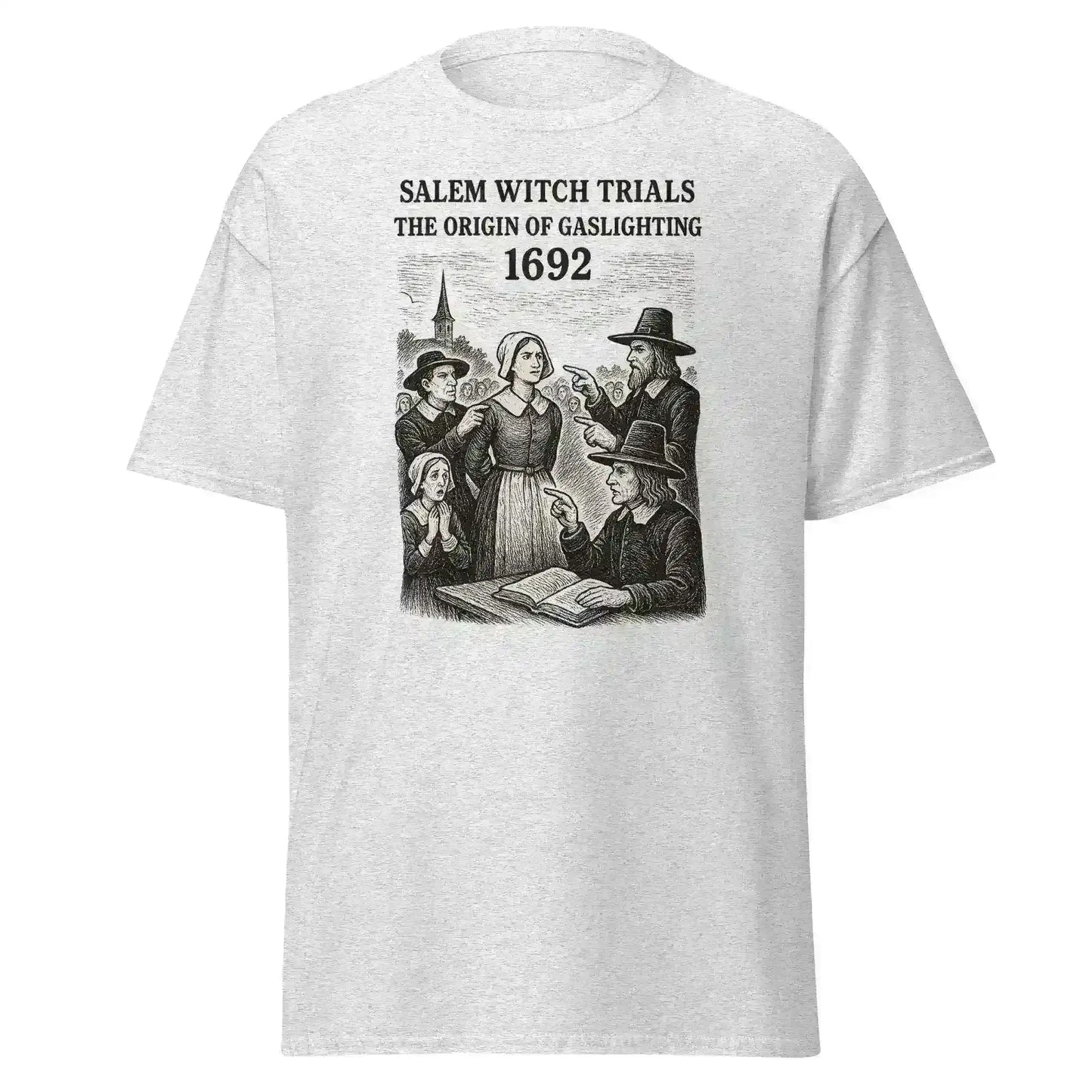 Salem Witch Trials Origin of Gaslighting 1692 - Unisex Tee - Cady Creations