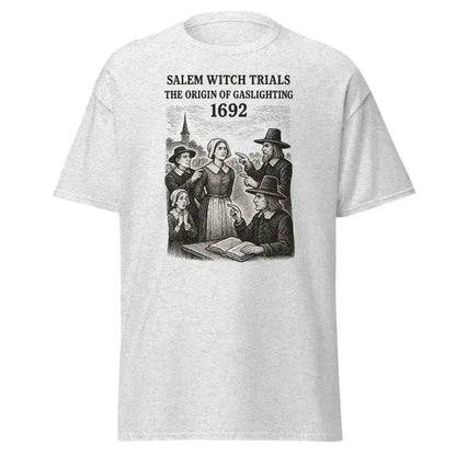 Salem Witch Trials Origin of Gaslighting 1692 - Unisex Tee - Cady Creations