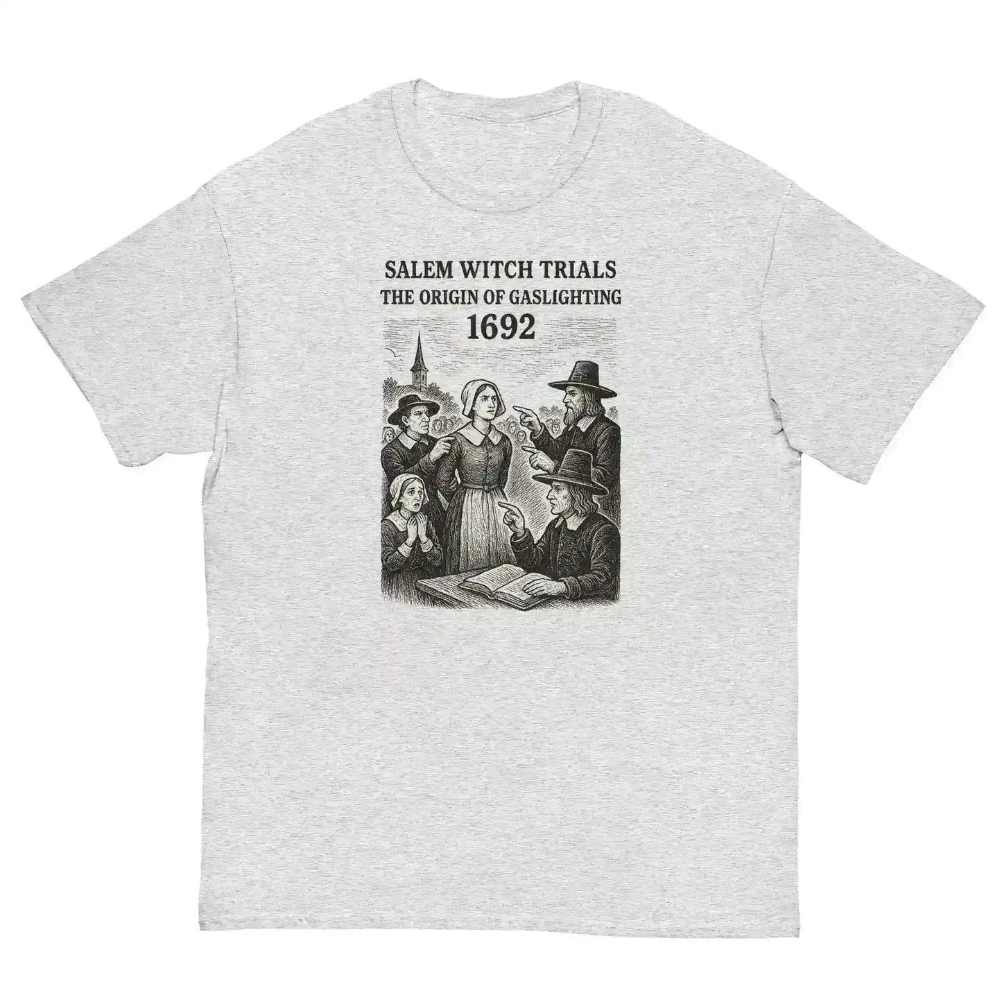 Salem Witch Trials Origin of Gaslighting 1692 - Unisex Tee - Cady Creations