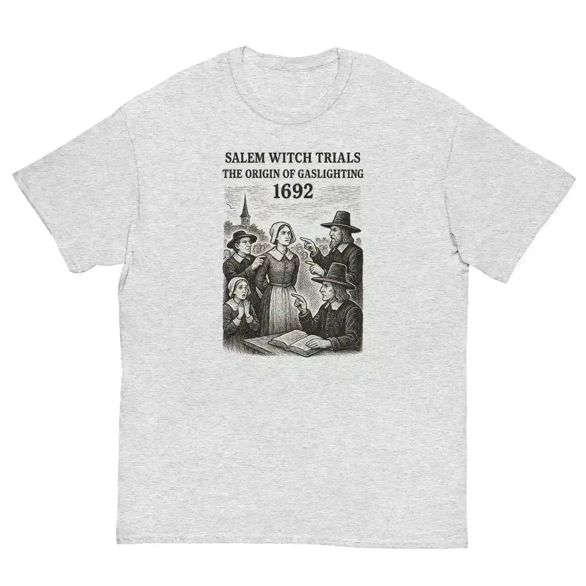 Salem Witch Trials Origin of Gaslighting 1692 - Unisex Tee - Cady Creations