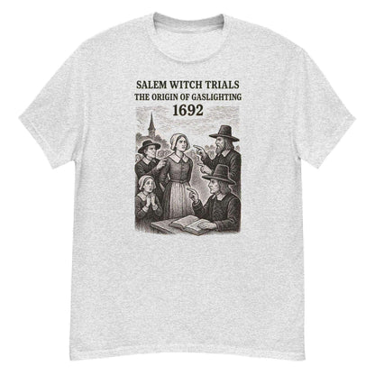 Salem Witch Trials Origin of Gaslighting 1692 - Unisex Tee - Cady Creations