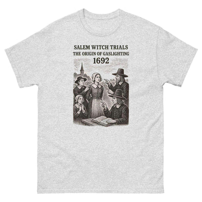 Salem Witch Trials Origin of Gaslighting 1692 - Unisex Tee - Cady Creations