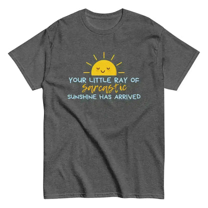 Sarcastic Ray of Sunshine - Unisex Tee - Cady Creations
