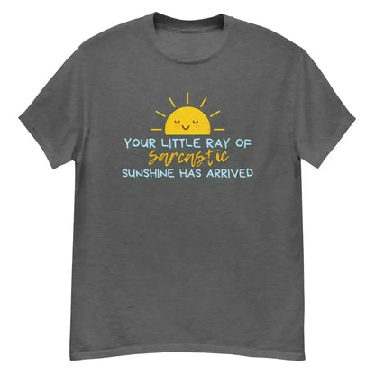 Sarcastic Ray of Sunshine - Unisex Tee - Cady Creations