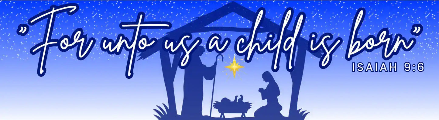 For Unto Us A Child Is Born Isaiah 9:6 Bumper Sticker - Customer Requested Design