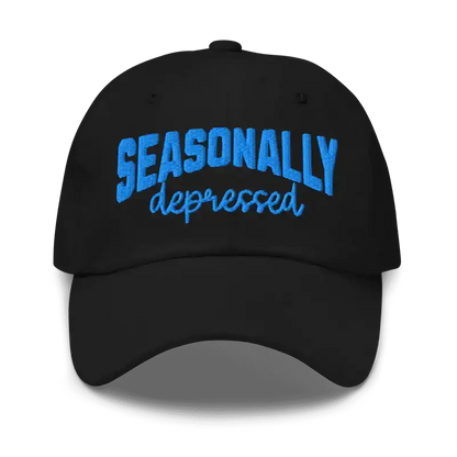  Seasonally Depressed - Dad Hat - Cady Creations