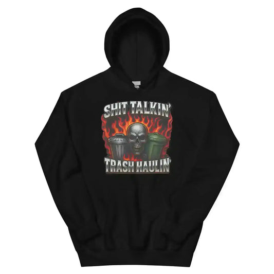 Shit Talkin' Trash Haulin' Pullover Hoodie - No Filter Collection - Cady Creations