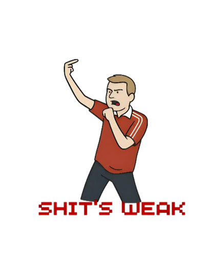  Shit’s Weak Grandmas Boy Inspired - Premium Vinyl Sticker - Cady Creations