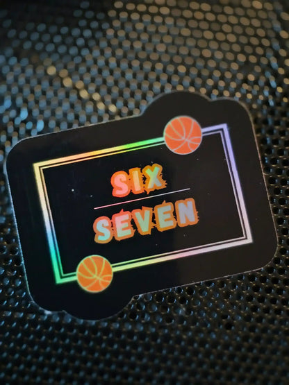  Six Seven Basketball - Premium Vinyl Sticker - Cady Creations