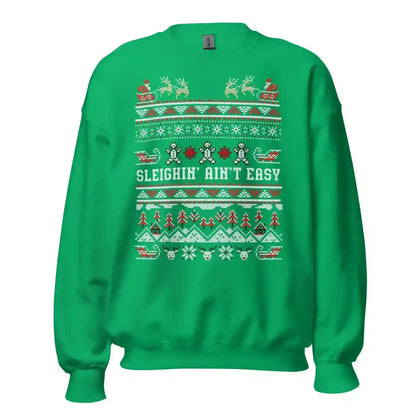 Sleighin' Ain't Easy Ugly Christmas Unisex Sweatshirt - Cady Creations