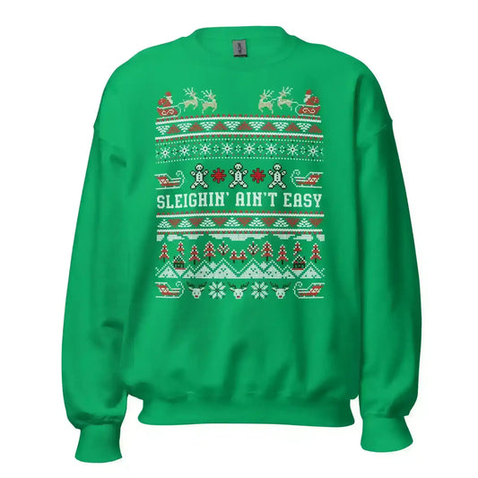 Sleighin' Ain't Easy Ugly Christmas Unisex Sweatshirt - Cady Creations