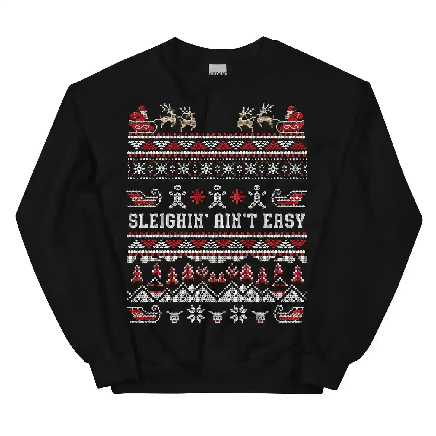 Sleighin' Ain't Easy Ugly Christmas Unisex Sweatshirt - Cady Creations