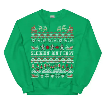 Sleighin' Ain't Easy Ugly Christmas Unisex Sweatshirt - Cady Creations