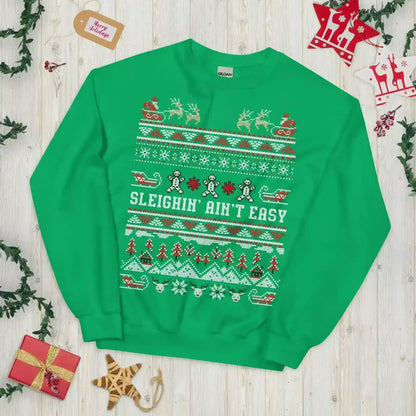 Sleighin' Ain't Easy Ugly Christmas Unisex Sweatshirt - Cady Creations