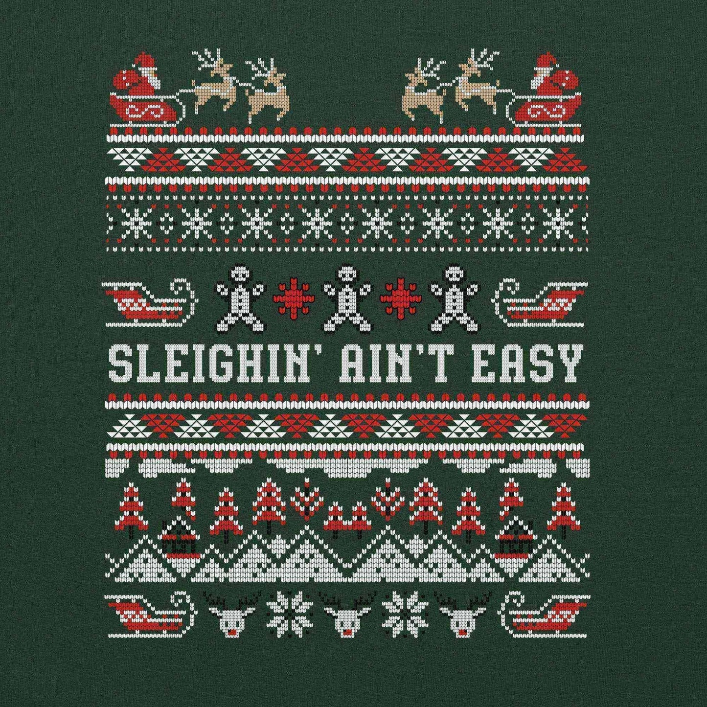 Sleighin' Ain't Easy Ugly Christmas Unisex Sweatshirt - Cady Creations