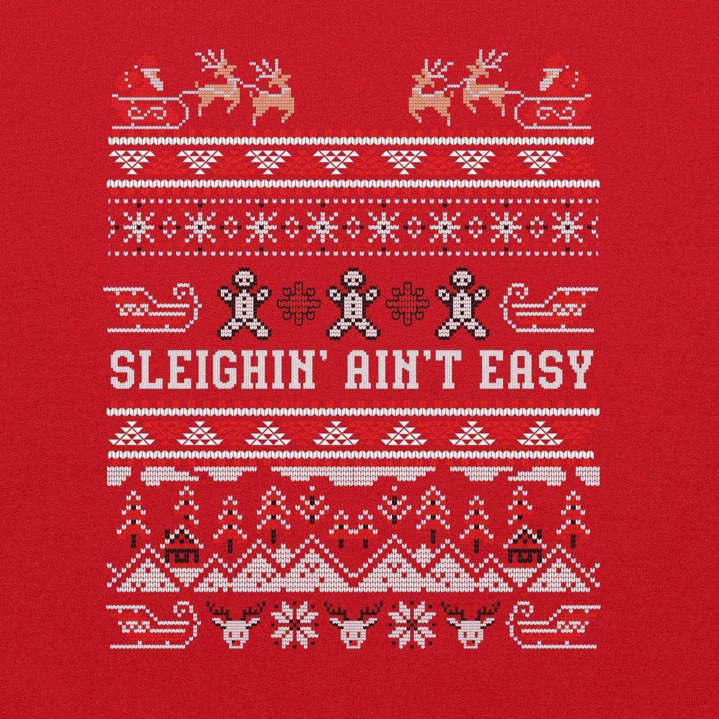 Sleighin' Ain't Easy Ugly Christmas Unisex Sweatshirt - Cady Creations