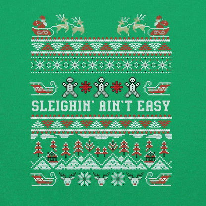 Sleighin' Ain't Easy Ugly Christmas Unisex Sweatshirt - Cady Creations