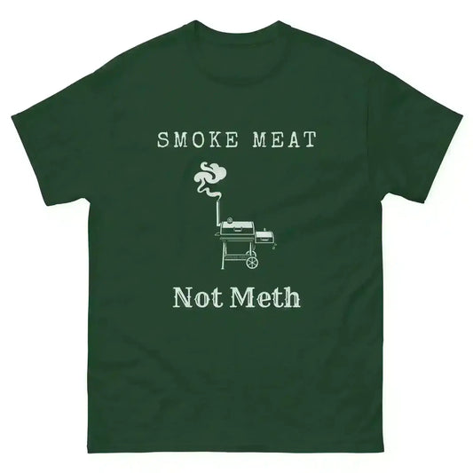 Smoke Meat Not Meth - Unisex Tee - Cady Creations