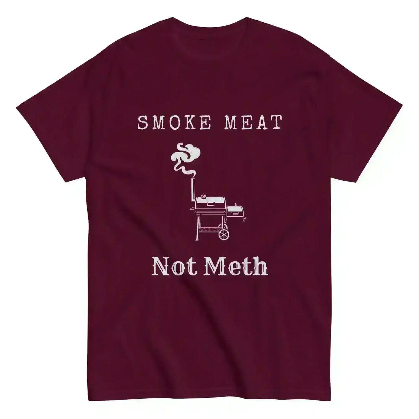 Smoke Meat Not Meth - Unisex Tee - Cady Creations