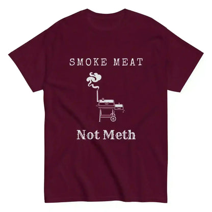 Smoke Meat Not Meth - Unisex Tee - Cady Creations