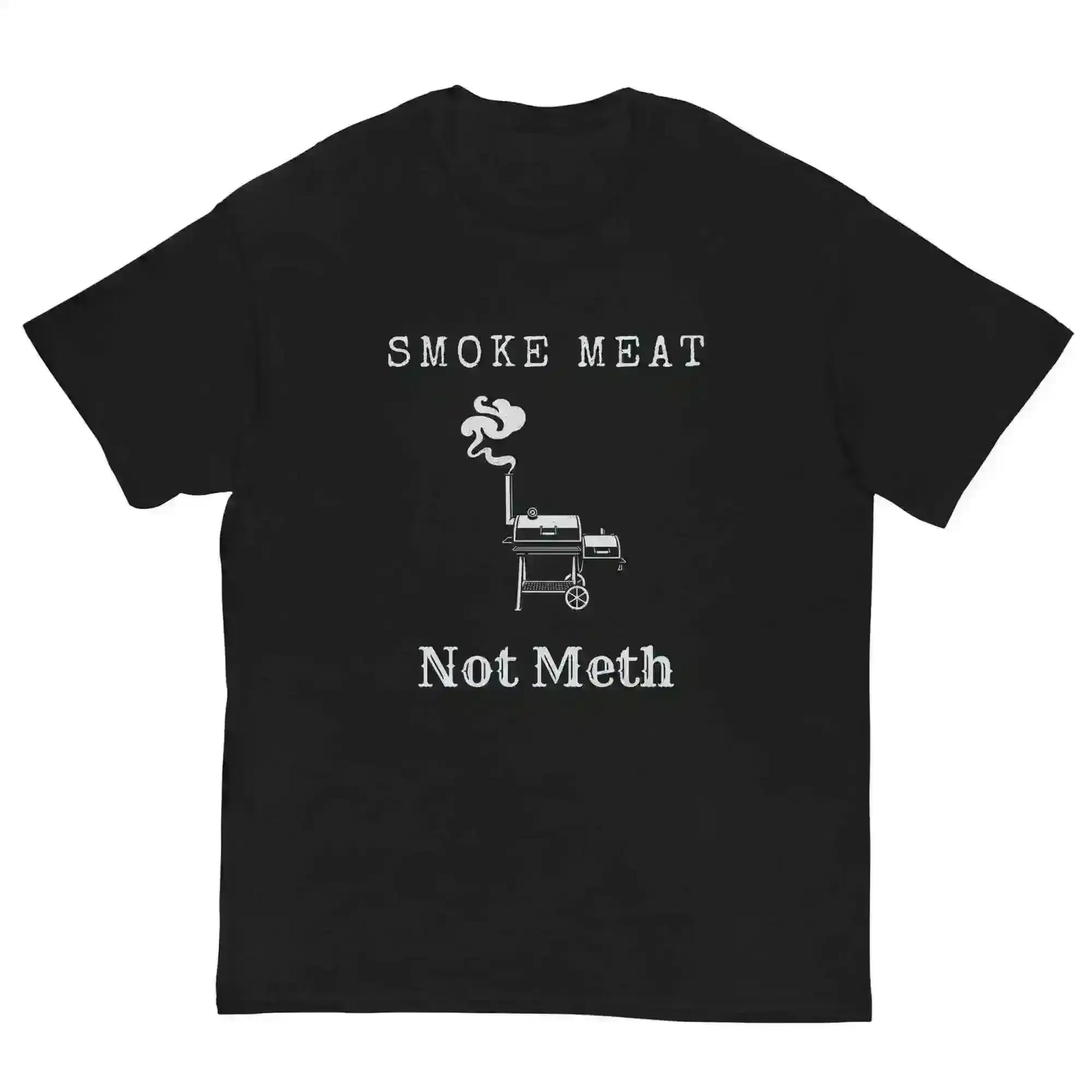 Smoke Meat Not Meth - Unisex Tee - Cady Creations