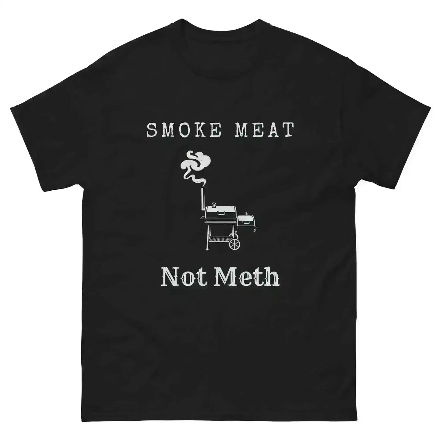 Smoke Meat Not Meth - Unisex Tee - Cady Creations