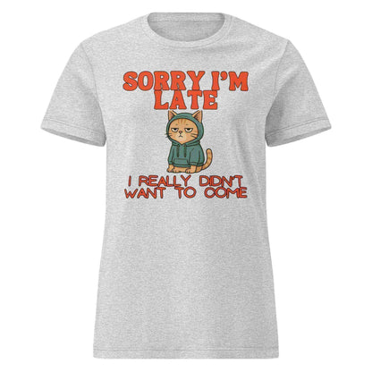 Sorry I'm Late - Fitted Tee - Cady Creations