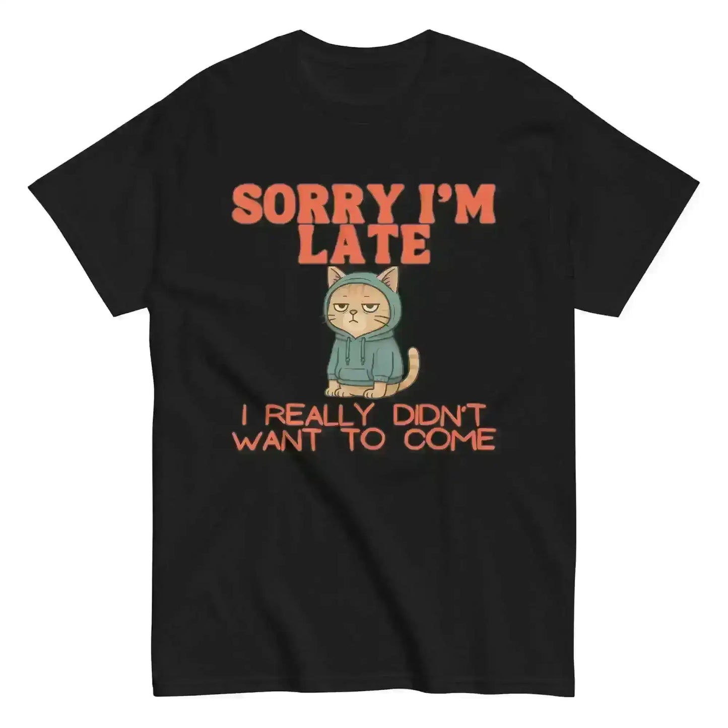 Sorry I'm Late - Unisex Tee - Cady Creations