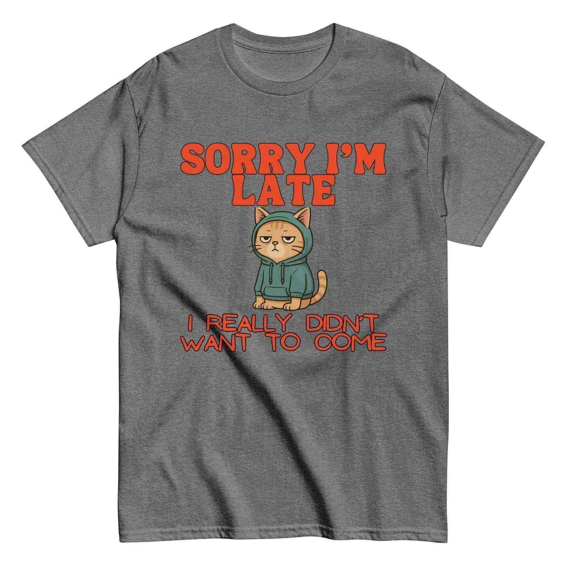 Sorry I'm Late - Unisex Tee - Cady Creations