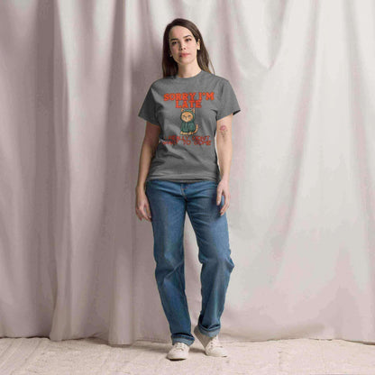 Sorry I'm Late - Unisex Tee - Cady Creations