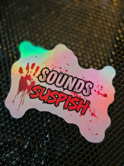  Sounds Suspish - Premium Vinyl Sticker - Cady Creations