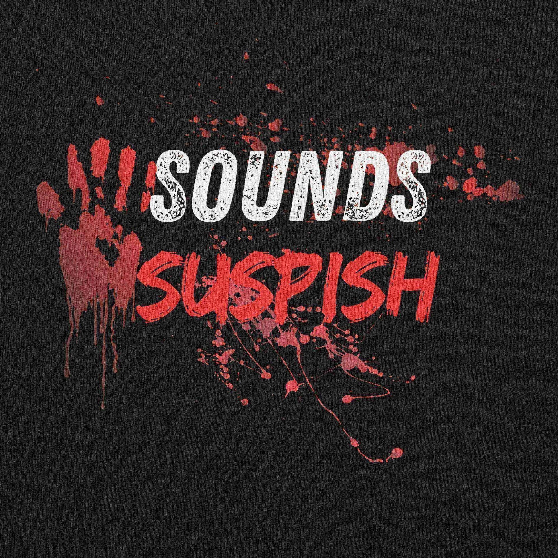 Sounds Suspish - Pullover Hoodie - Cady Creations