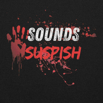 Sounds Suspish - Pullover Hoodie - Cady Creations