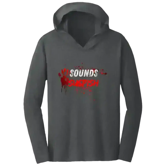 Sounds Suspish - Tee Shirt Hoodie - Cady Creations