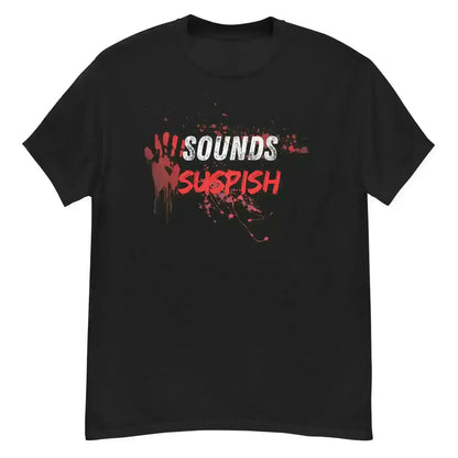 Sounds Suspish - Unisex Tee - Cady Creations