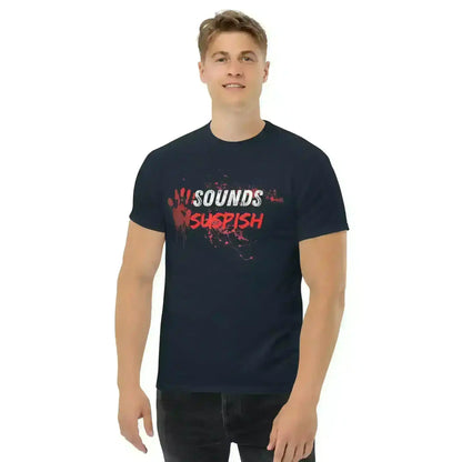 Sounds Suspish - Unisex Tee - Cady Creations