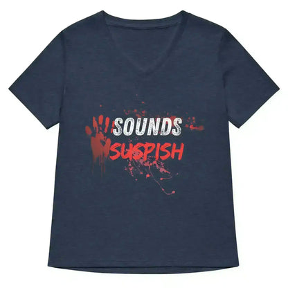 Sounds Suspish - V-Neck Tee - Cady Creations