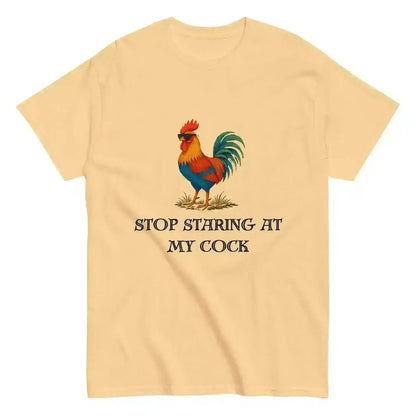 Stop Staring At My Rooster - Unisex Tee - Cady Creations
