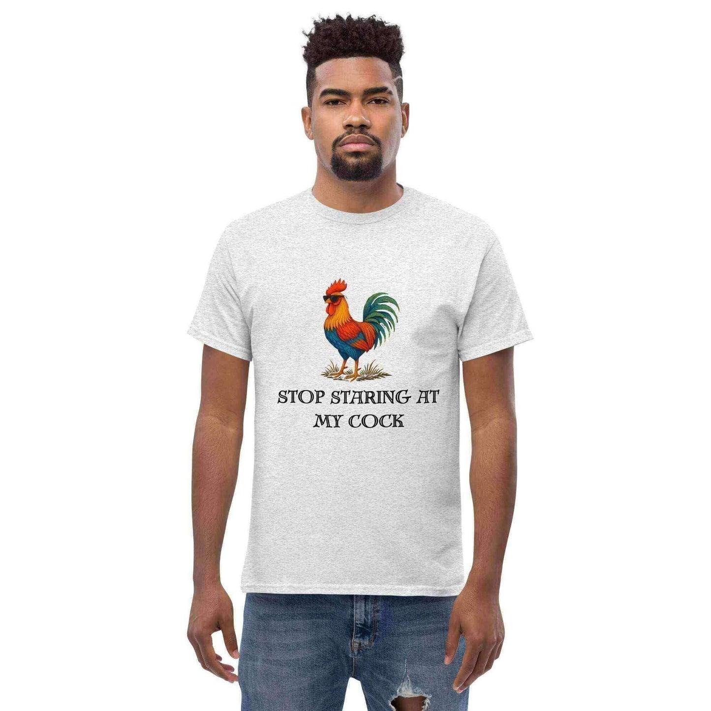 Stop Staring At My Rooster - Unisex Tee - Cady Creations