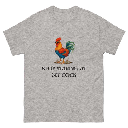 Stop Staring At My Rooster - Unisex Tee - Cady Creations