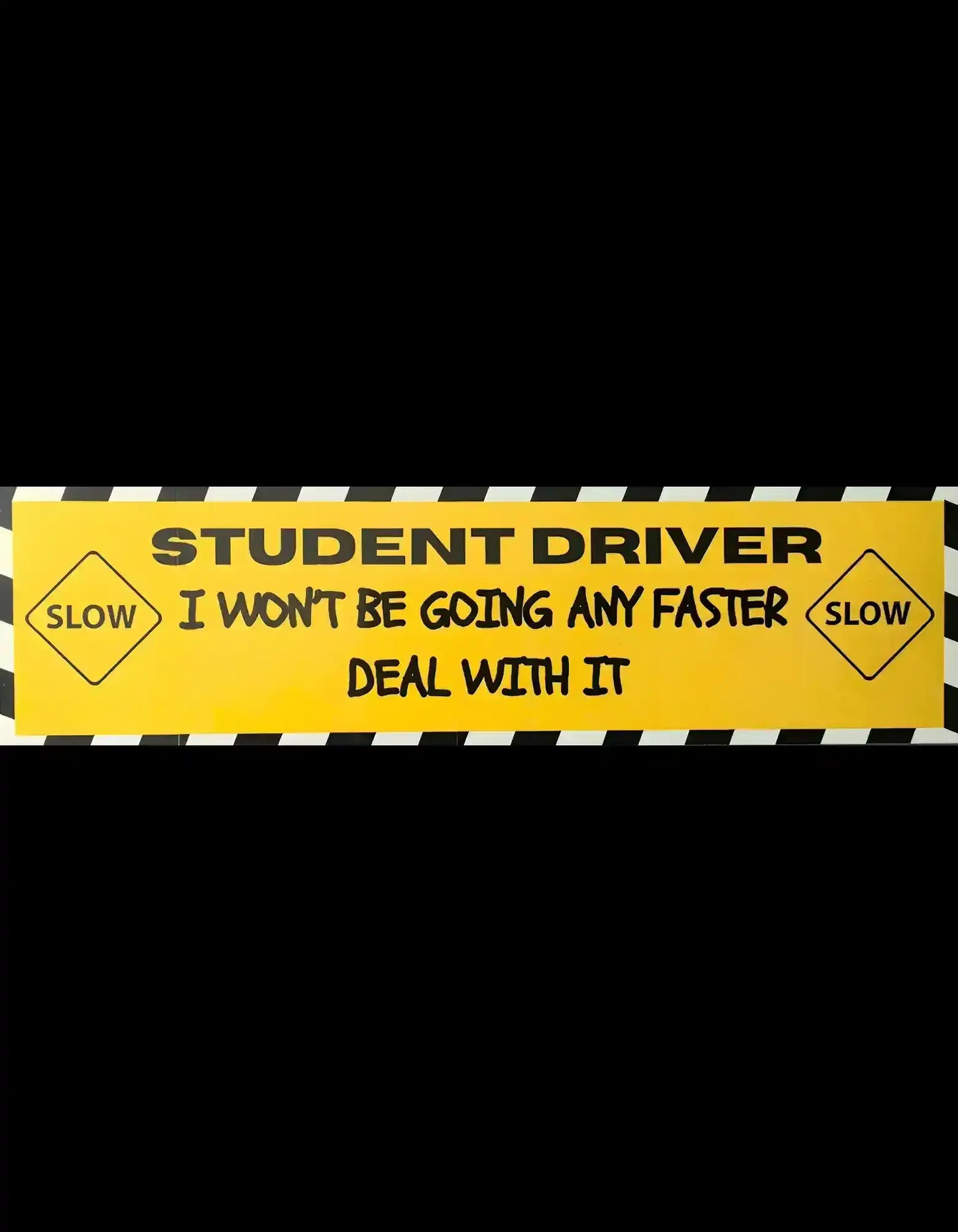  Student Driver Deal With It - Bumper Sticker - Cady Creations