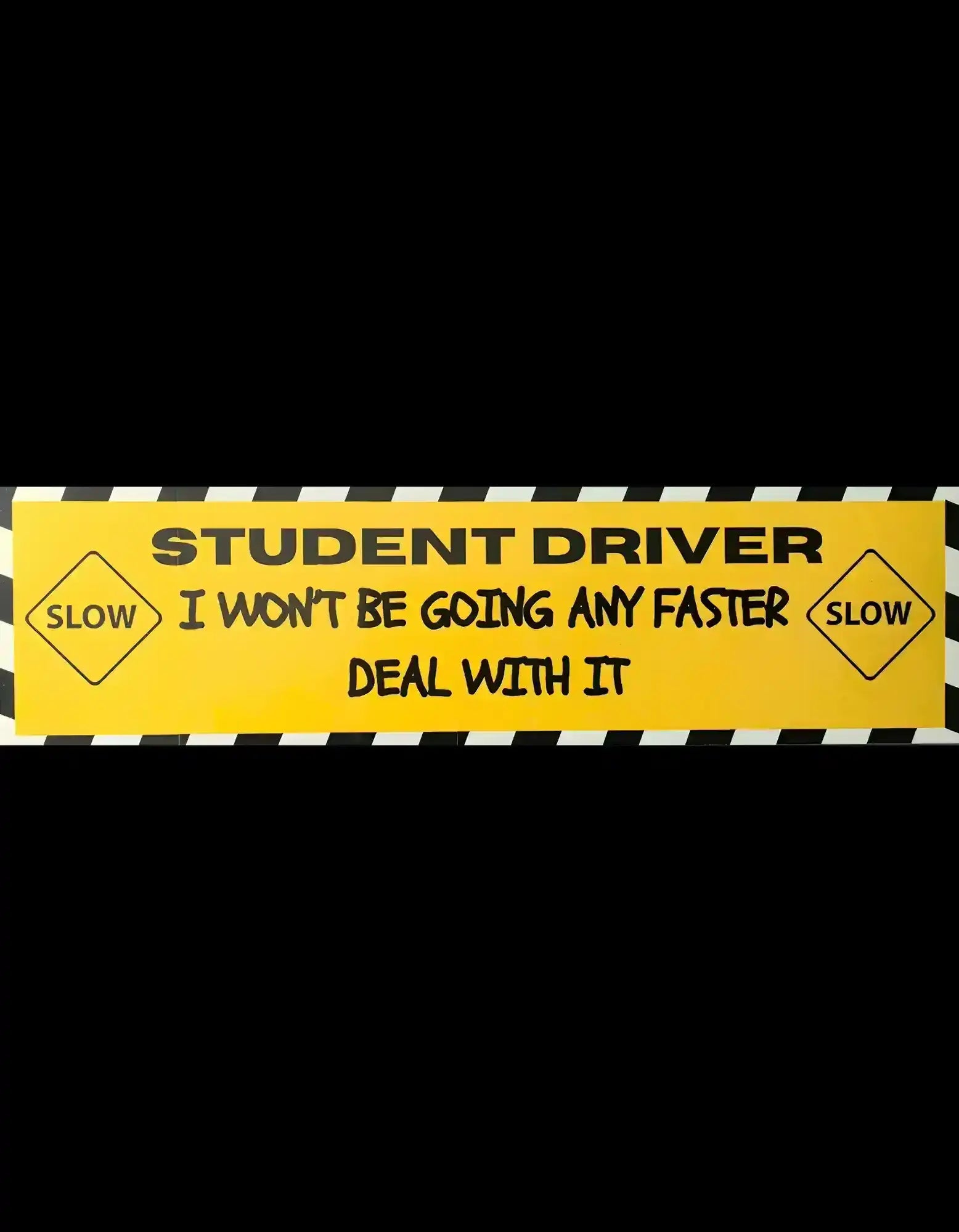  Student Driver Deal With It - Bumper Sticker - Cady Creations