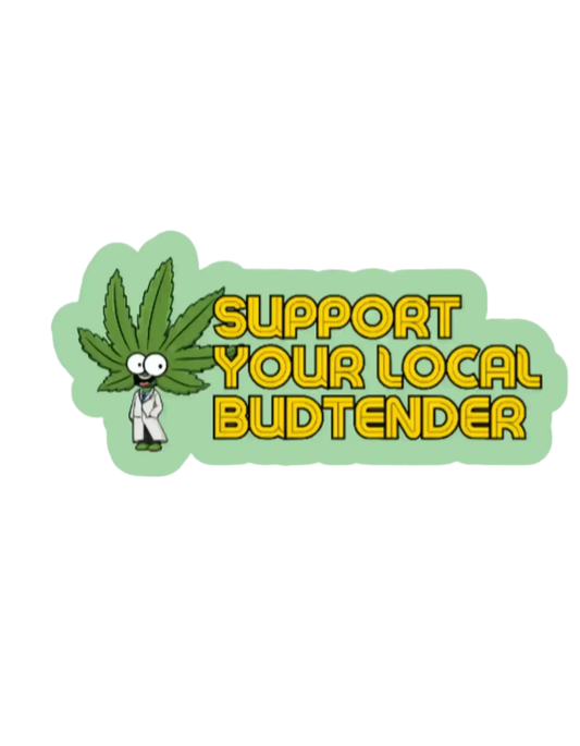  Support Your Local Budtender - Premium Vinyl Sticker - Cady Creations