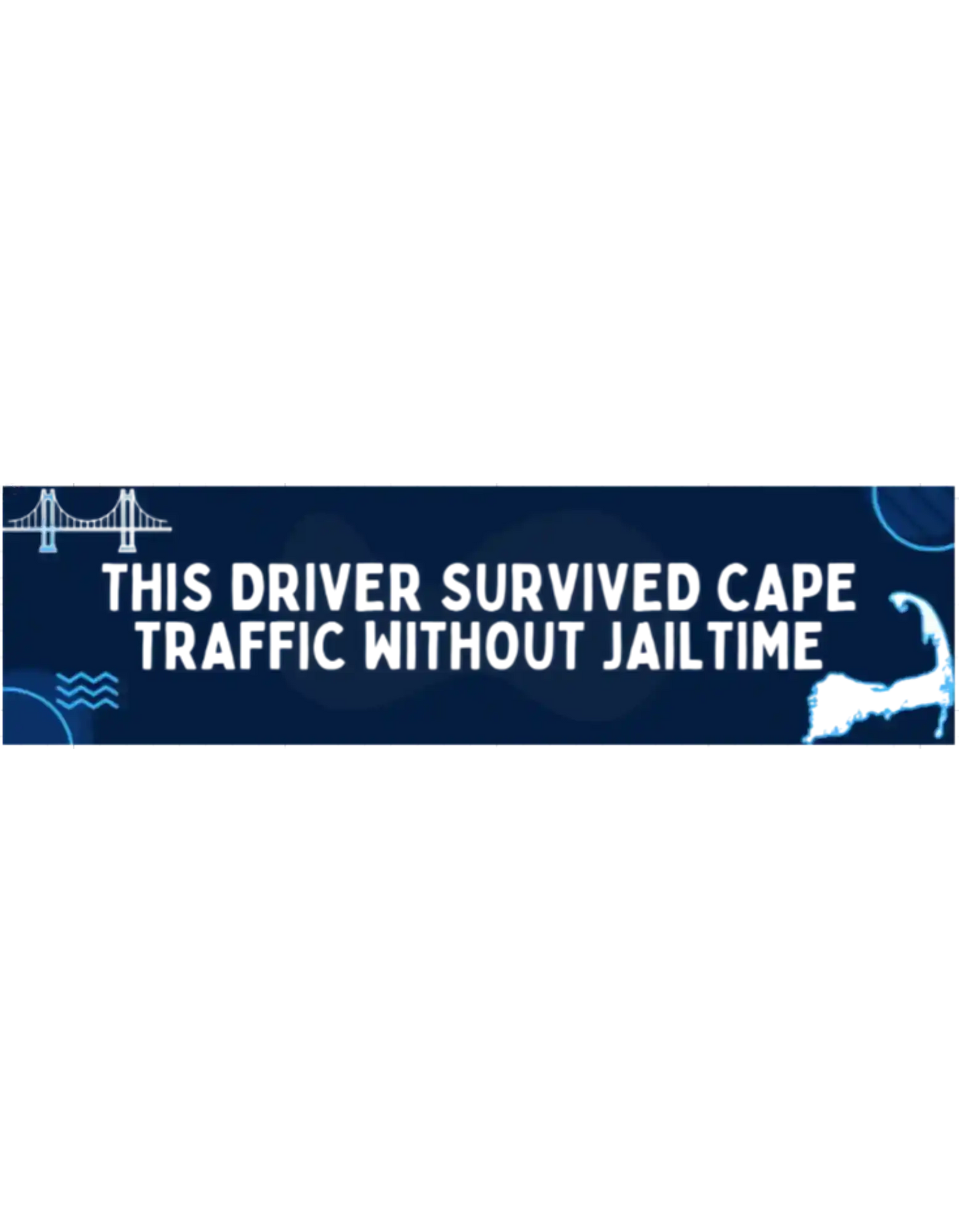 Survived Cape Traffic Without Jailtime - Bumper Sticker - Cady Creations