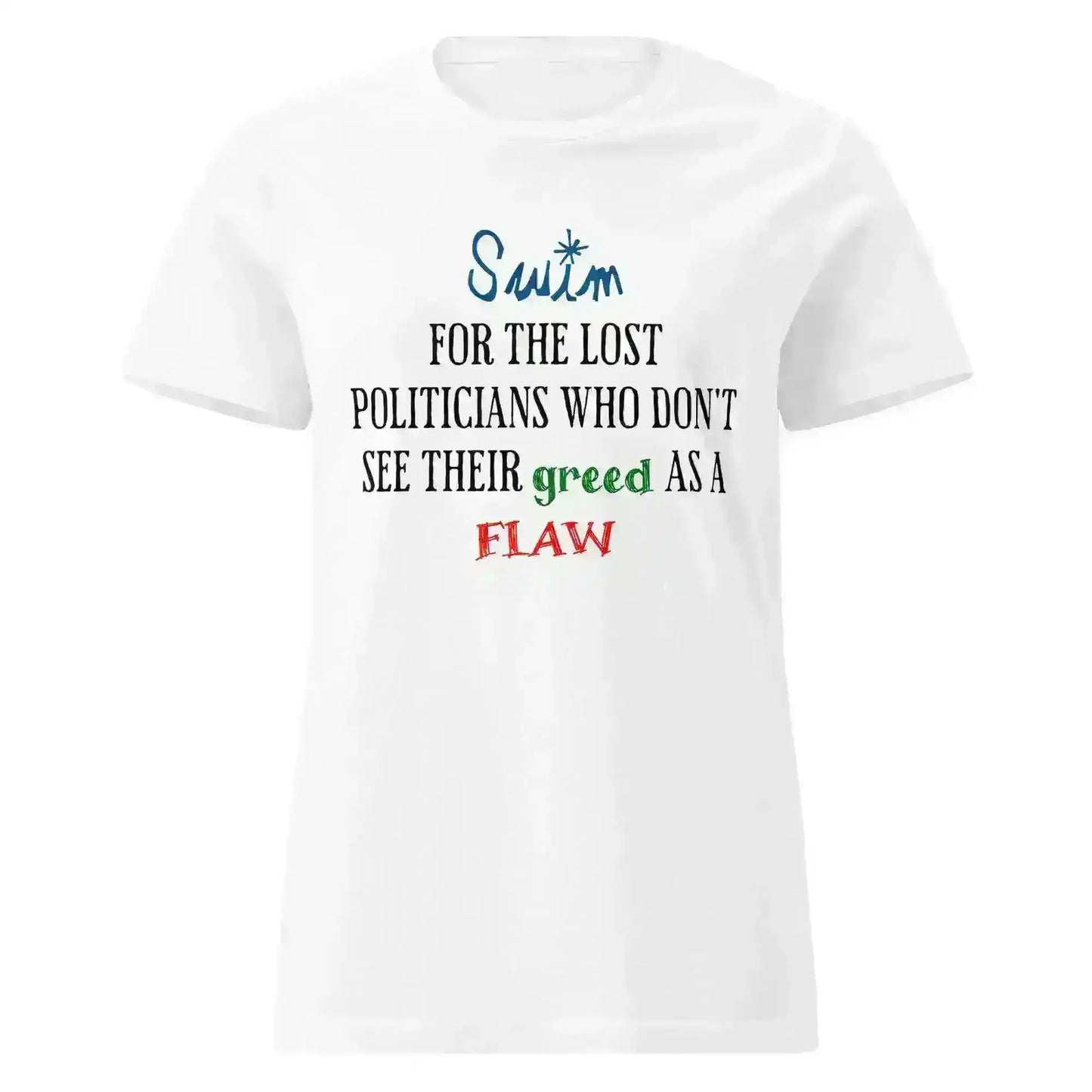 "Swim For The Lost Politicians Who Don't See Their Greed As A Flaw" - Jack's Mannequin Swim Lyric Inspired Fitted Tee - Cady Creations