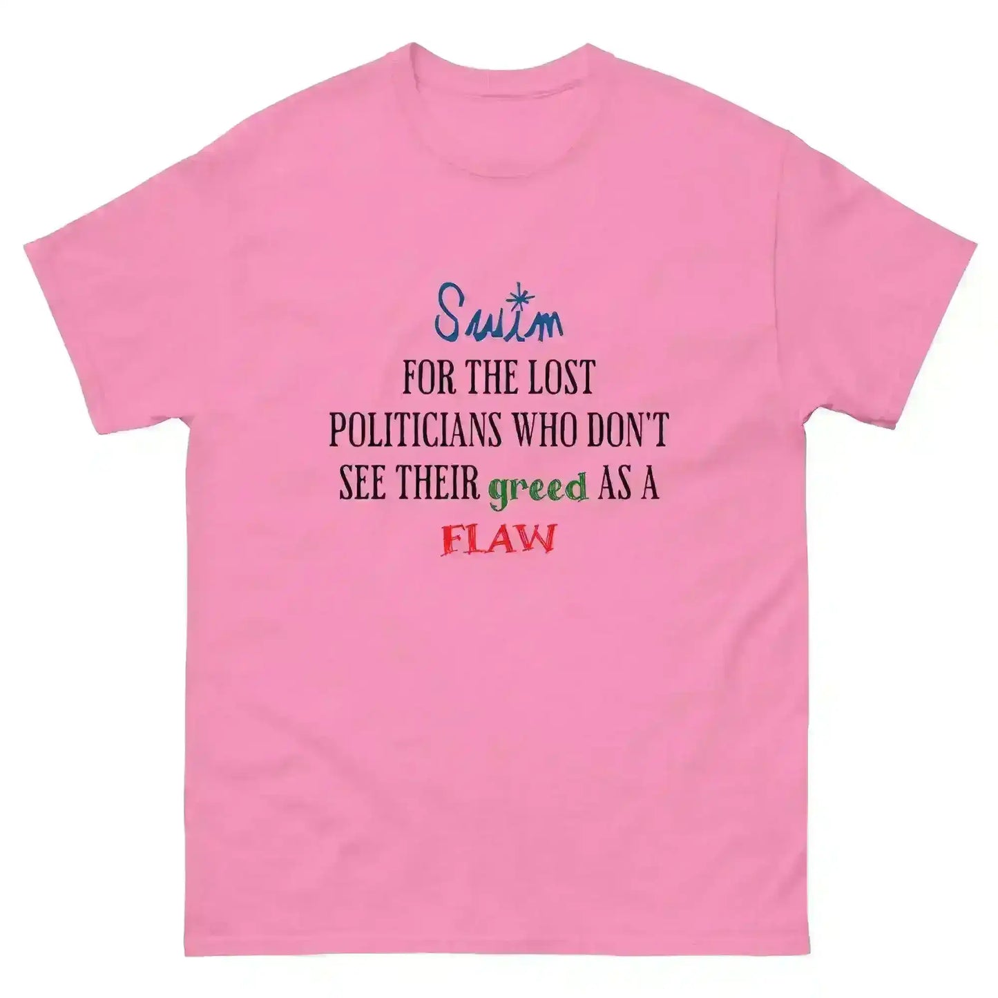 "Swim For The Lost Politicians Who Don't See Their Greed As A Flaw" - Jack's Mannequin Swim Lyric Inspired Unisex Tee - Cady Creations